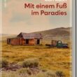 Mit einem Fuß im Paradies