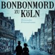 Der Bonbon-Mord zu Köln
