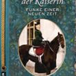 Der Fotograf der Kaiserin - Funke einer neuen Zeit