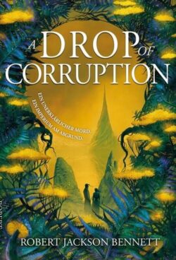 Robert Jackson Bennet - A Drop of Corruption (Buch) Cover © Adrian & Wimmelbuchverlag