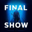 Final Show