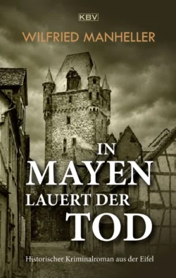 In Mayen lauert der Tod